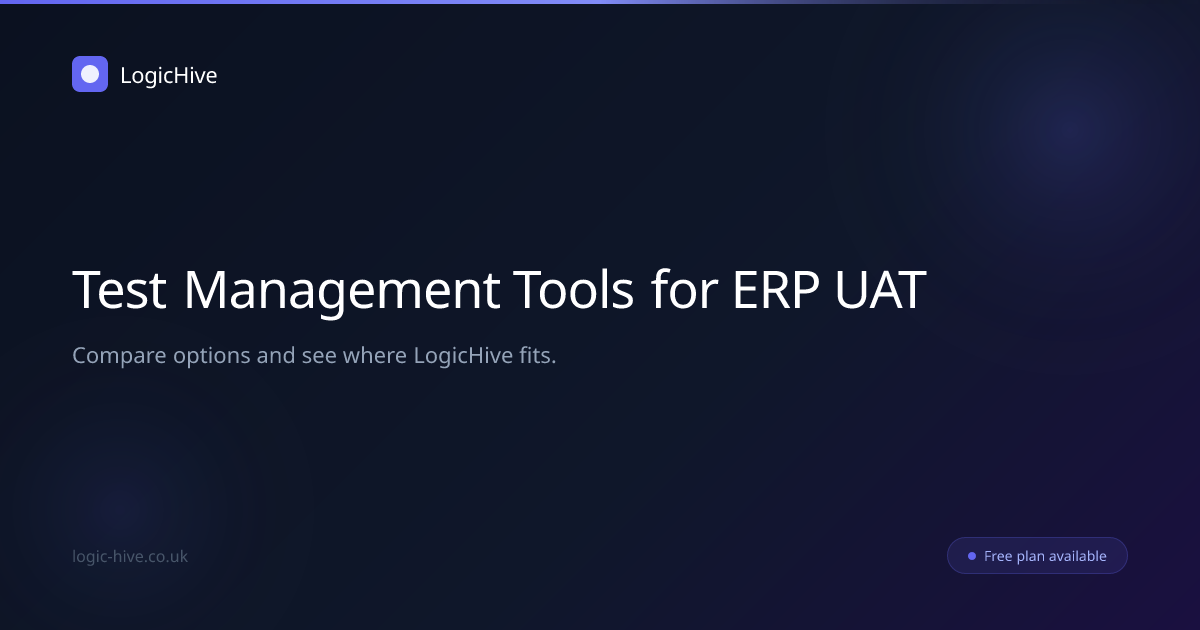 Test Management Tools | UAT & QA Testing Software - LogicHive | LogicHive