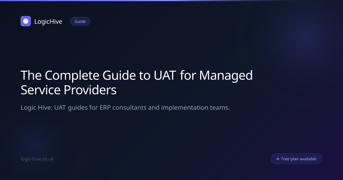 The Complete Guide to UAT for Managed Service Providers